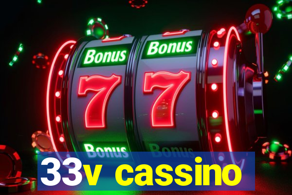 33v cassino